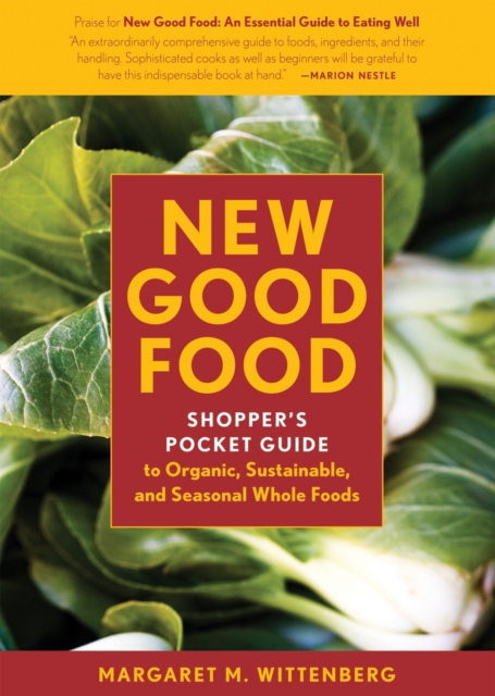 New Good Food Pocket Guide, rev : Shopper's Pocket Guide to Organic, Sustainable, and Seasonal Whole Foods, Paperback / softback Book