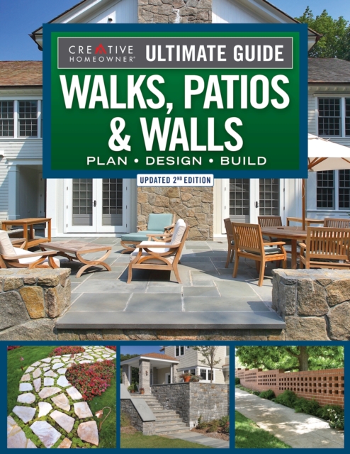 Ultimate Guide to Walks, Patios & Walls, Updated 2nd Edition : Plan • Design • Build, Paperback / softback Book