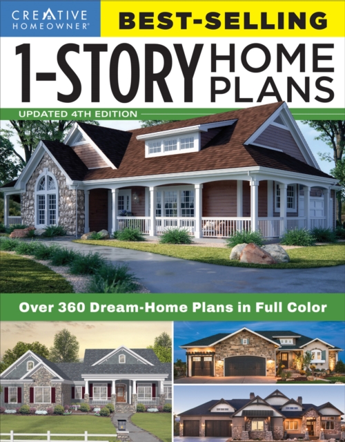 Best-Selling 1-Story Home Plans, Updated 4th Edition : Over 360 Dream-Home Plans in Full Color, Paperback / softback Book