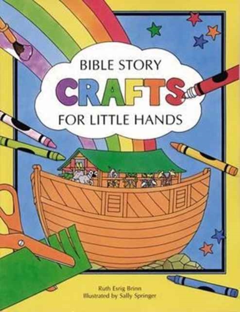 Bible Story Crafts for Little Hands, Paperback Book