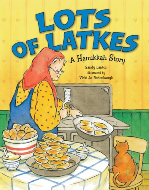 Lots of Latkes : A Hanukkah Story, PDF eBook