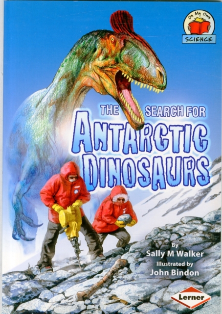 The Search for Antarctic Dinosaurs, Paperback / softback Book