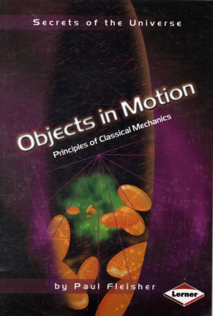 Objects in Motion : Principles of Classical Mechanics, Paperback Book