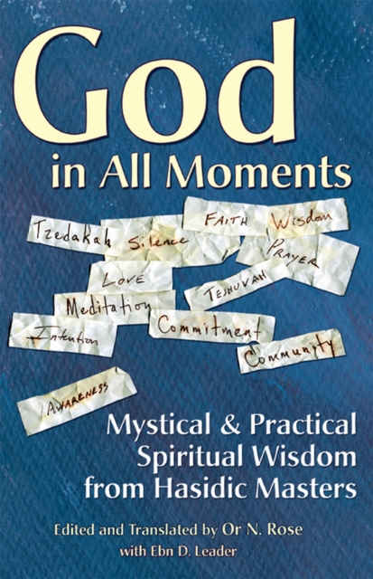 God in All Moments : Mystical and Practical Spiritual Wisdom from Hasidic Masters, EPUB eBook