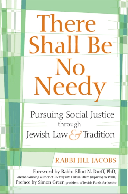 There Shall Be No Needy : Pursuing Social Justice through Jewish Law and Tradition, EPUB eBook