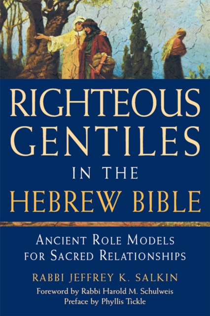 Righteous Gentiles in the Hebrew Bible : Ancient Role Models for Sacred Relationships, EPUB eBook