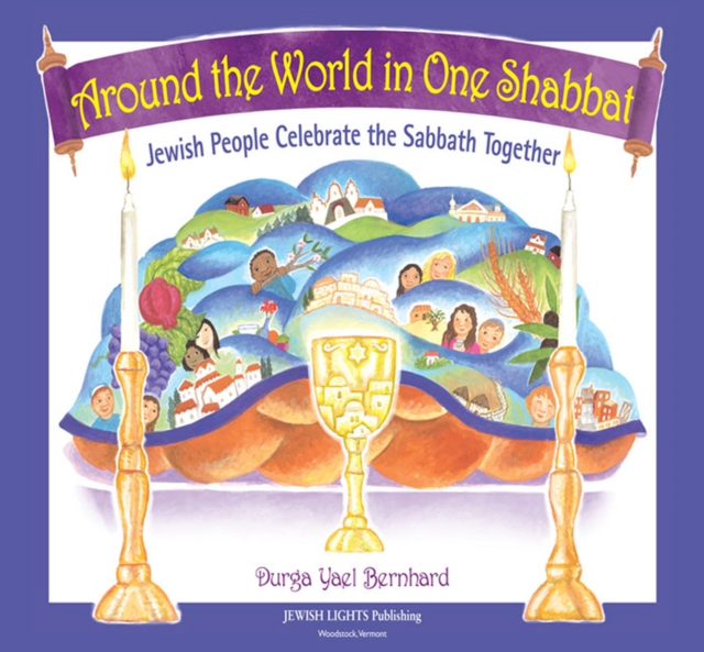 Around the World In One Shabbat : Jewish People Celebrate the Sabbath Together, EPUB eBook