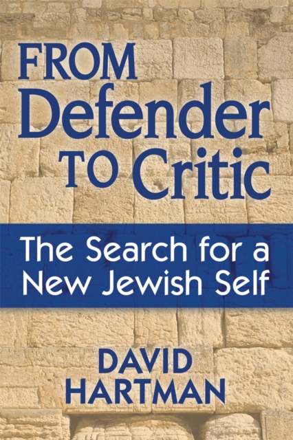 From Defender to Critic : The Search for a New Jewish Self, EPUB eBook
