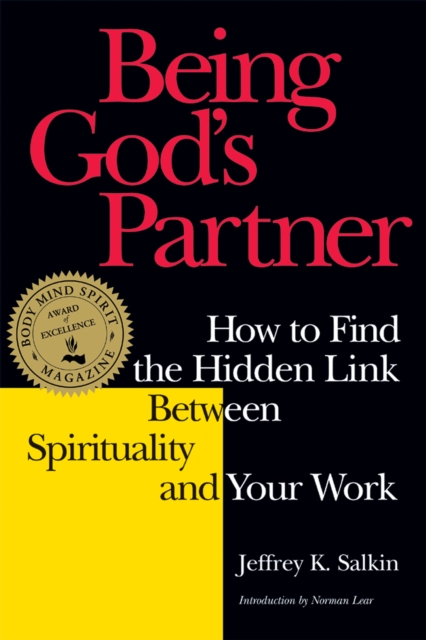 Being God's Partner : How to Find the Hidden Link Between Spirituality and Your Work, EPUB eBook