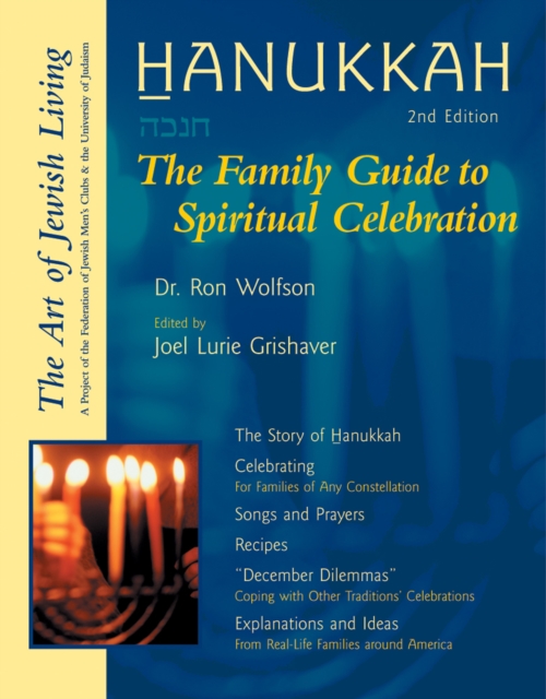 Hanukkah (Second Edition) : The Family Guide to Spiritual Celebration, EPUB eBook