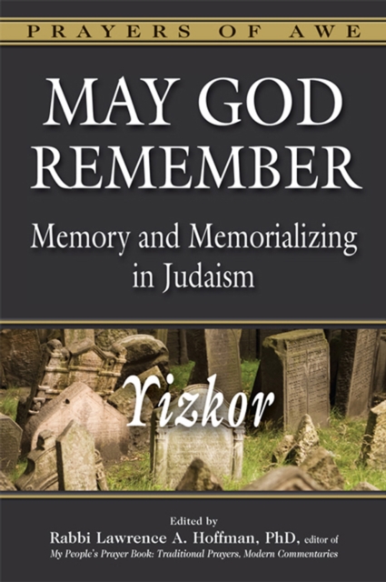 May God Remember : Memory and Memorializing in Judaism-Yizkor, EPUB eBook