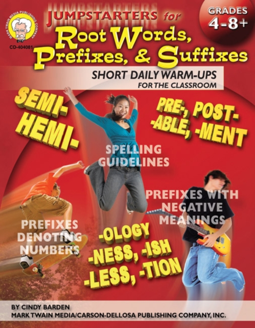 Jumpstarters for Root Words, Prefixes, and Suffixes, Grades 4 - 8, PDF eBook