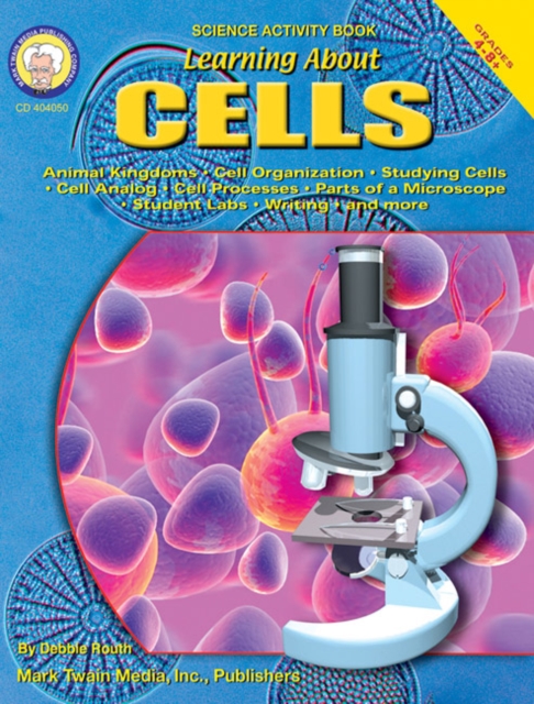 Learning About Cells, Grades 4 - 8, PDF eBook