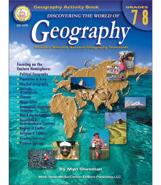 Discovering the World of Geography, Grades 7 - 8 : Includes Selected National Geography Standards, PDF eBook