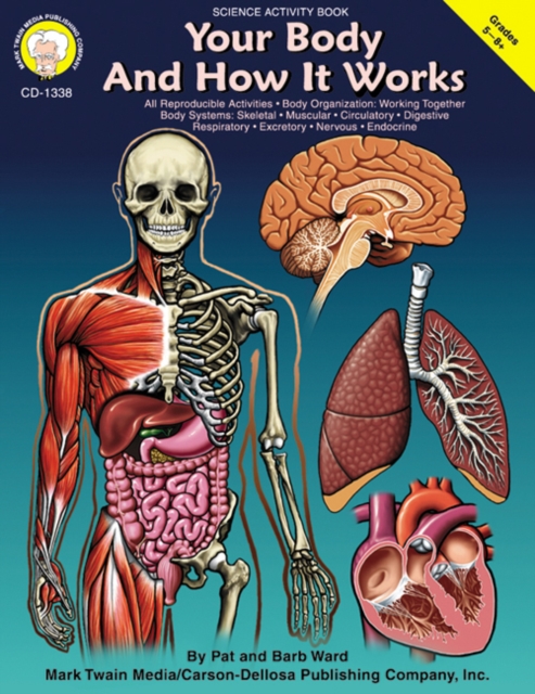 Your Body and How it Works, Grades 5 - 8, PDF eBook