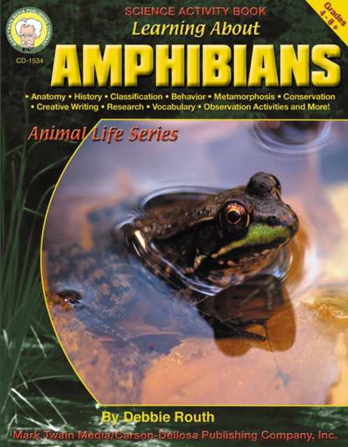 Learning About Amphibians, Grades 4 - 8, PDF eBook