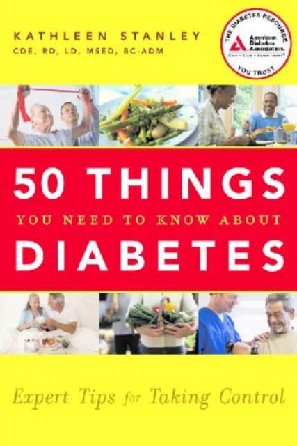 50 Things You Need to Know about Diabetes : Expert Tips for Taking Control, Paperback / softback Book
