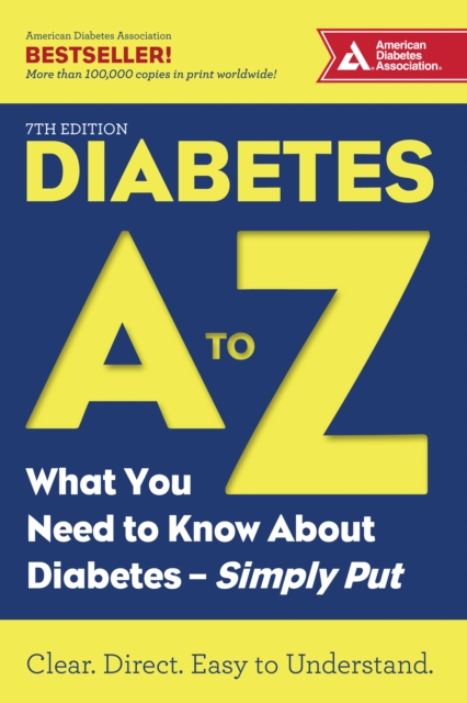 Diabetes A to Z : What You Need to Know about Diabetes-Simply Put, Paperback / softback Book