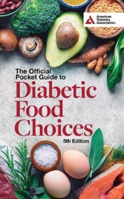 The Official Pocket Guide to Diabetic Food Choices, 5th Edition, Paperback / softback Book