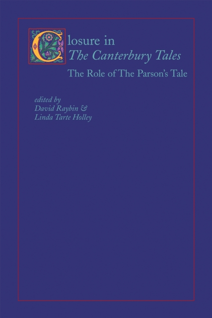 Closure in the Canterbury Tales : The Role of The Parson's Tale, Paperback / softback Book