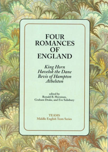 Four Romances of England : King Horn, Havelok the Dane, Bevis of Hampton, Athelston, Paperback / softback Book