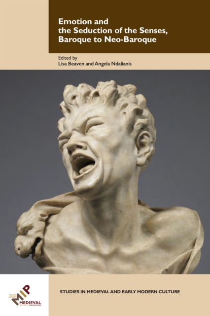 Emotion and the Seduction of the Senses, Baroque to Neo-Baroque, PDF eBook