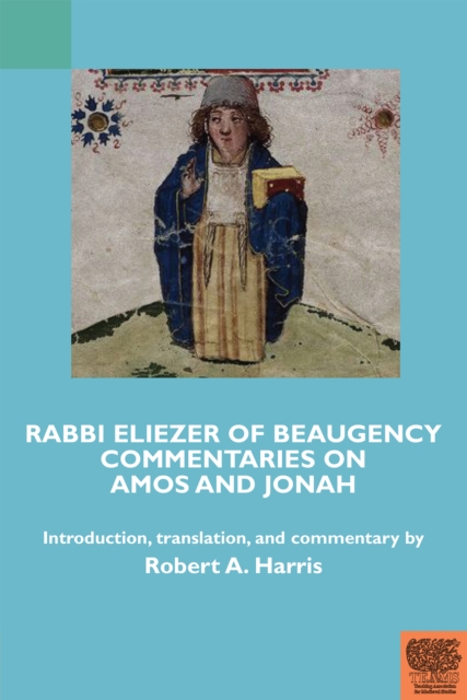 Rabbi Eliezer of Beaugency, Commentaries on Amos and Jonah (With Selections from Isaiah and Ezekiel), PDF eBook