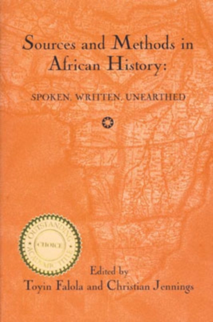 Sources and Methods in African History : Spoken Written Unearthed, Paperback / softback Book