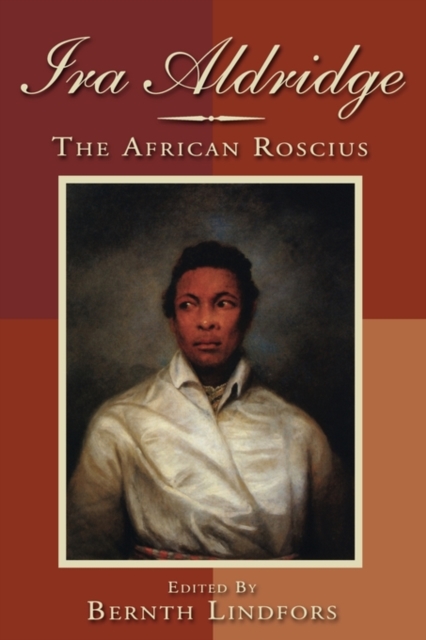 Ira Aldridge : The African Roscius, Paperback / softback Book