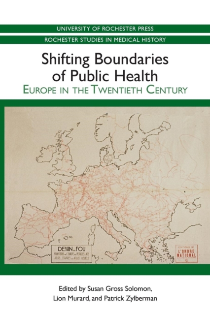 Shifting Boundaries of Public Health : Europe in the Twentieth Century,  Book