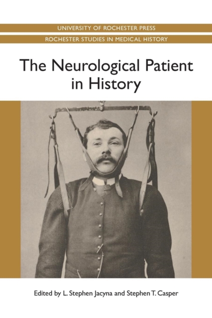 The Neurological Patient in History, Paperback / softback Book
