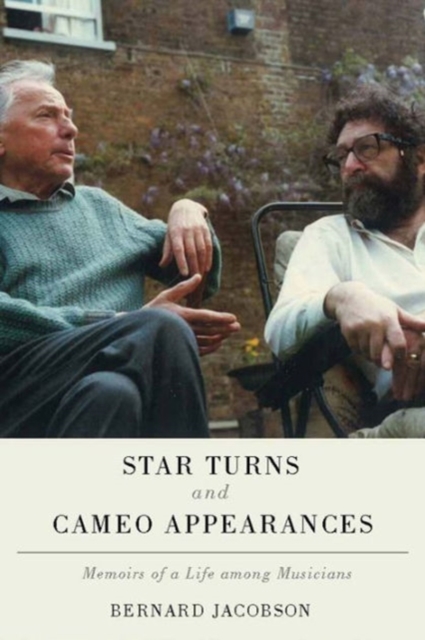 Star Turns and Cameo Appearances : Memoirs of a Life among Musicians, Hardback Book
