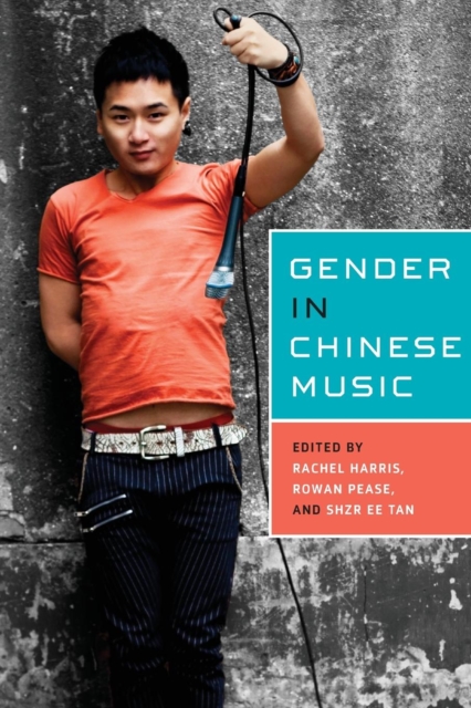 Gender in Chinese Music, Paperback / softback Book