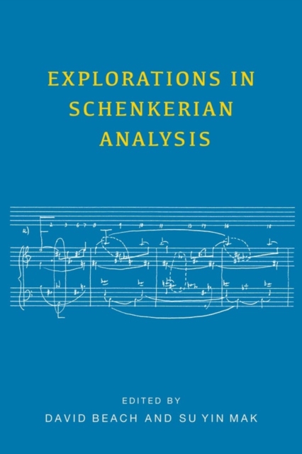 Explorations in Schenkerian Analysis, Hardback Book
