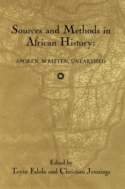 Sources and Methods in African History : Spoken Written Unearthed, PDF eBook