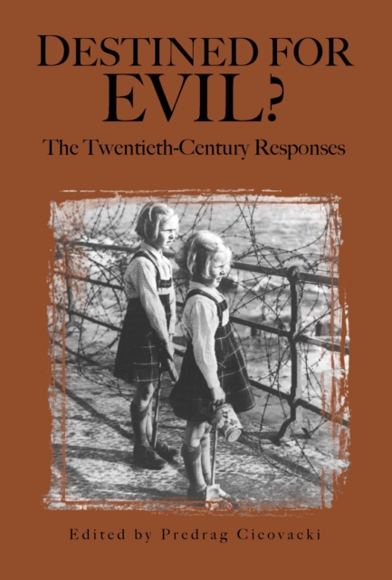 Destined for Evil? : The Twentieth-Century Responses, PDF eBook