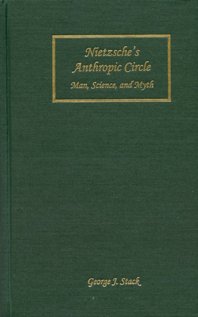Nietzsche's Anthropic Circle : Man, Science, and Myth, PDF eBook
