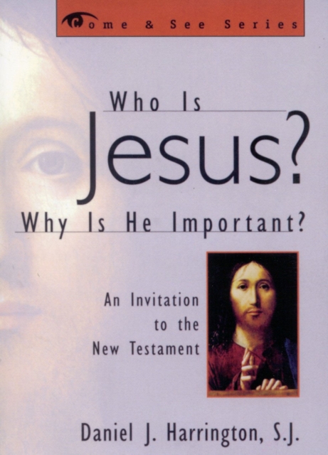Who is Jesus? Why is He Important? : An Invitation to the New Testament, Paperback / softback Book