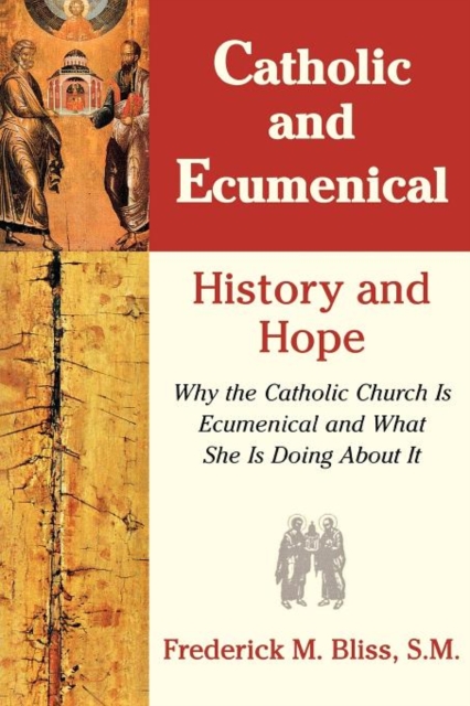 Catholic & Ecumenical : History and Hope, Paperback / softback Book