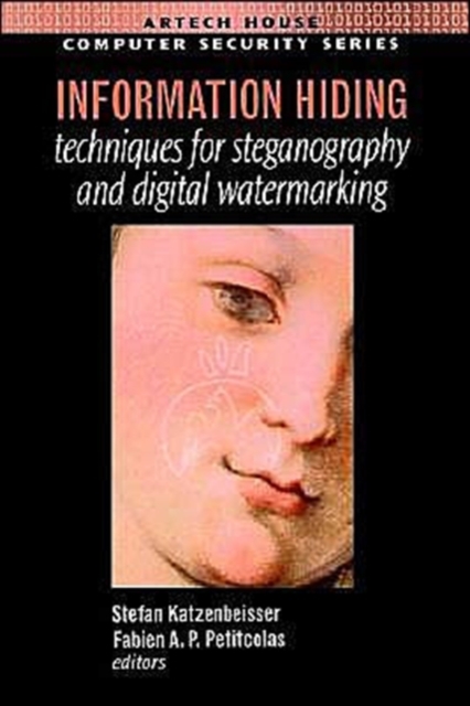 Information Hiding Techniques for Steganography and Digital Watermarking, Hardback Book