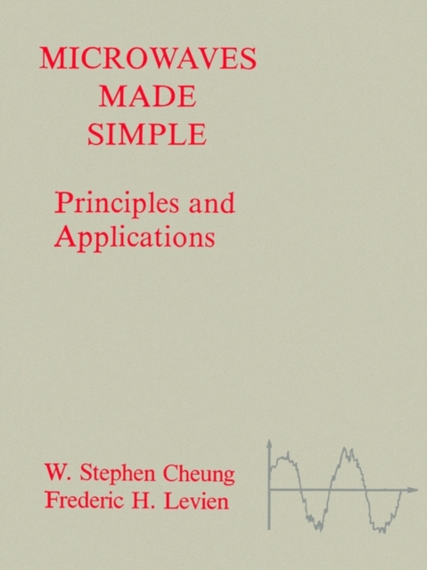 Microwaves Made Simple : Principles and Applications, Paperback / softback Book