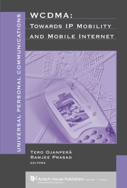 WCDMA : Towards IP Mobility and Mobile Internet, PDF eBook