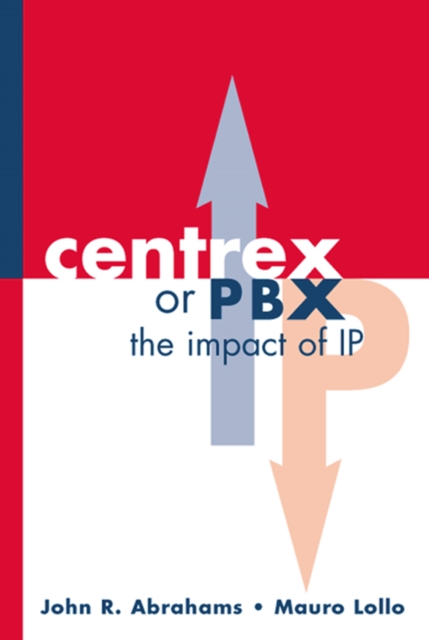 Centrex or PBX : The Impact of IP, PDF eBook