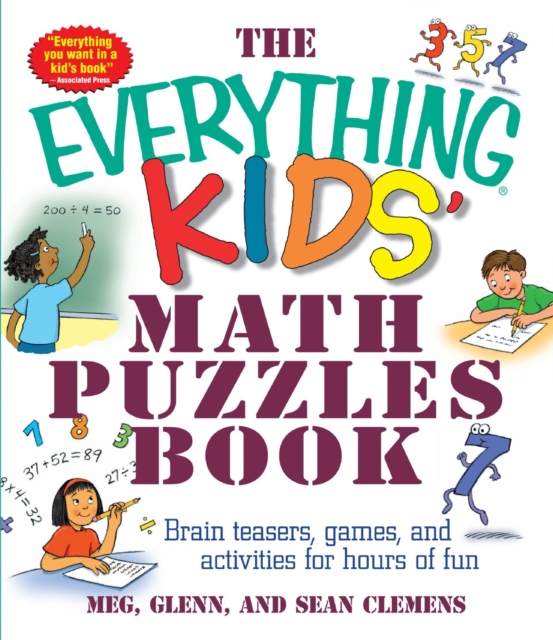 The Everything Kids' Math Puzzles Book : Brain Teasers, Games, and Activities for Hours of Fun, Paperback / softback Book