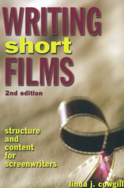 Writing Short Films, 2nd Edition, Paperback / softback Book