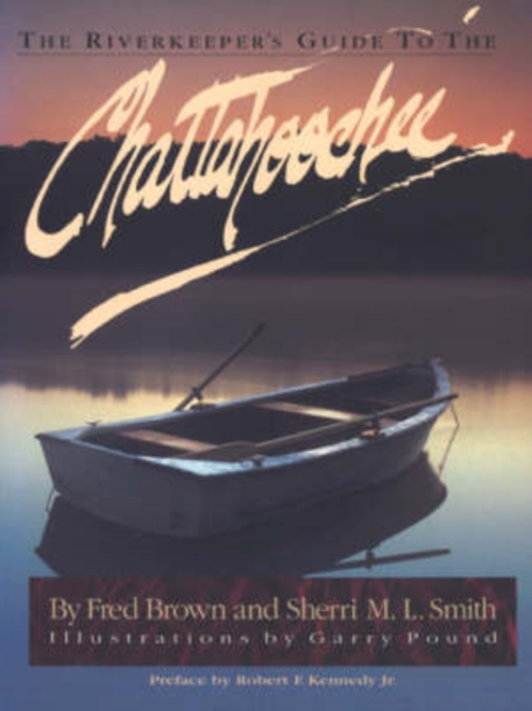 The Riverkeeper's Guide to the Chattahoochee, Paperback / softback Book