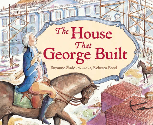 The House That George Built, Hardback Book