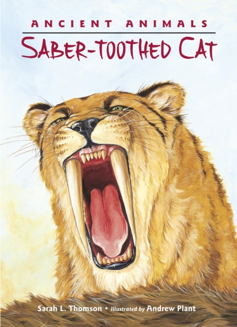 Ancient Animals: Saber-toothed Cat, Hardback Book