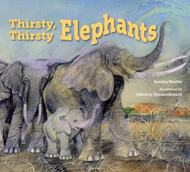 Thirsty, Thirsty Elephants, Hardback Book