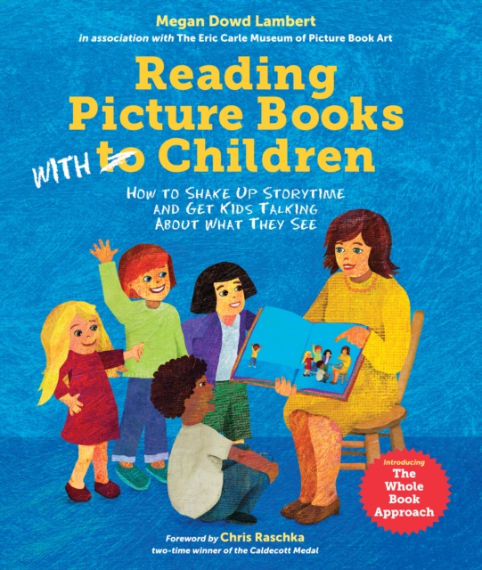 Reading Picture Books with Children : How to Shake Up Storytime and Get Kids Talking about What They See, Hardback Book